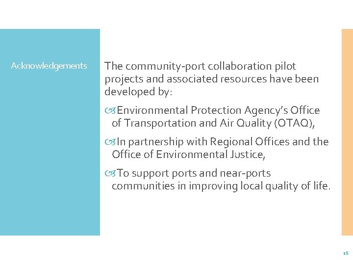 Acknowledgements The community-port collaboration pilot projects and associated resources have been developed by: Environmental