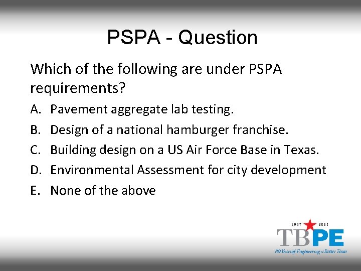 PSPA - Question Which of the following are under PSPA requirements? A. B. C.