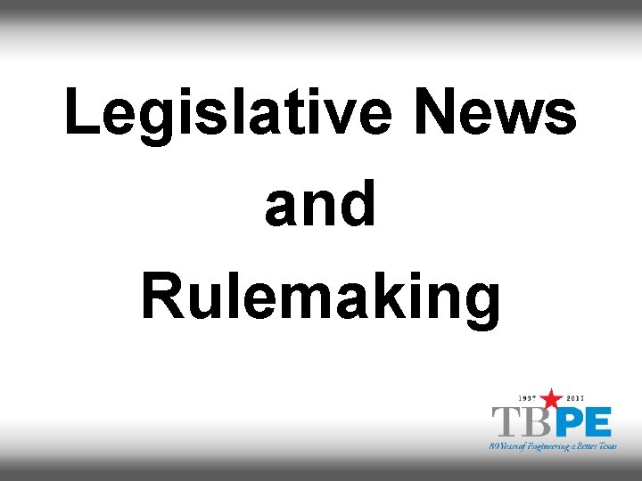 Legislative News and Rulemaking 