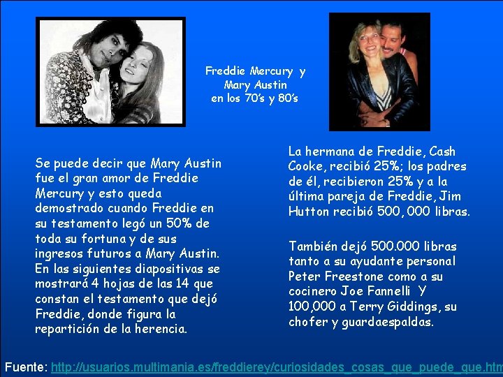 Freddie Mercury y Mary Austin en los 70’s y 80’s Se puede decir que