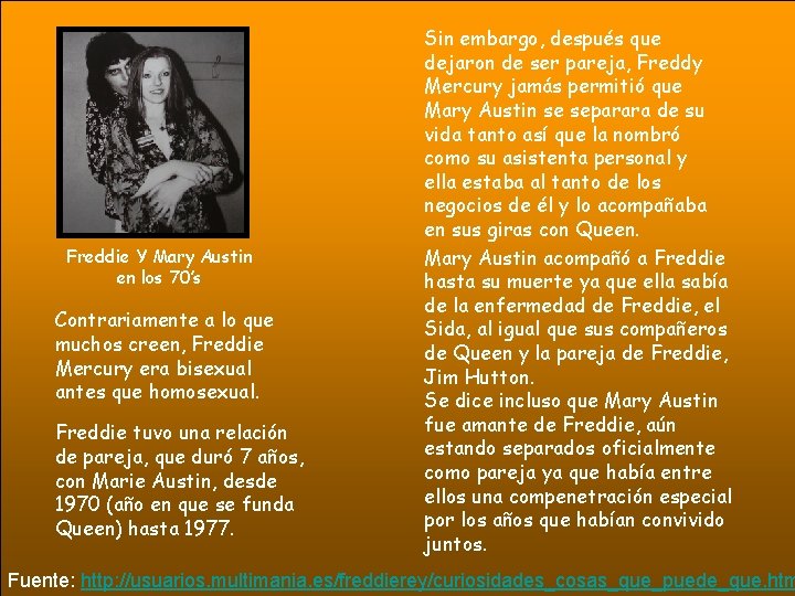 Freddie Y Mary Austin en los 70’s Contrariamente a lo que muchos creen, Freddie