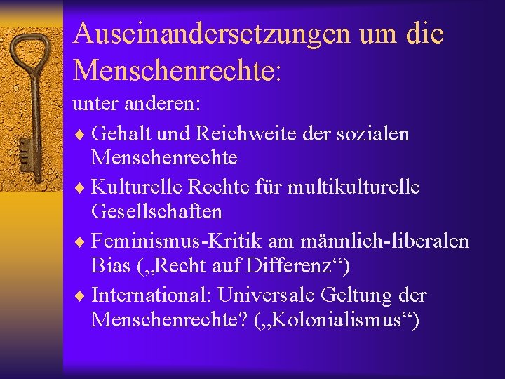 Auseinandersetzungen um die Menschenrechte: unter anderen: ¨ Gehalt und Reichweite der sozialen Menschenrechte ¨