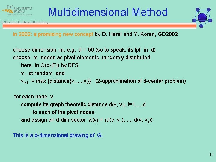 Multidimensional Method © 2012 Prof. Dr. Franz J. Brandenburg in 2002: a promising new