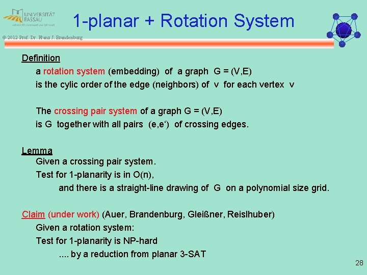 1 -planar + Rotation System © 2012 Prof. Dr. Franz J. Brandenburg Definition a