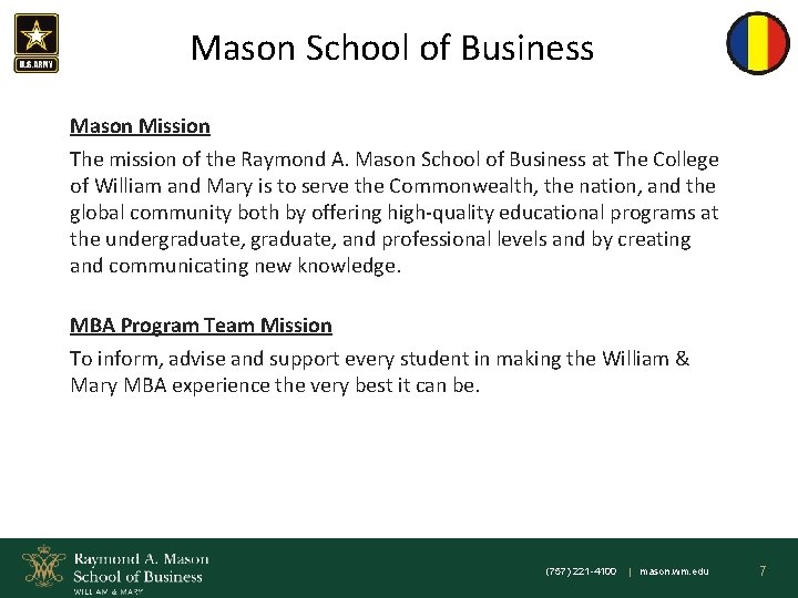 Mason School of Business Mason Mission The mission of the Raymond A. Mason School