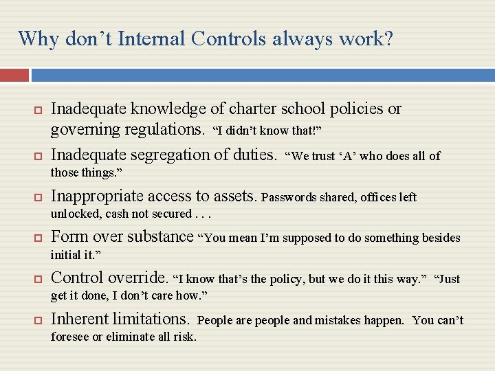 Why don’t Internal Controls always work? Inadequate knowledge of charter school policies or governing