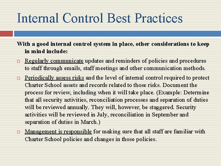 Internal Control Best Practices With a good internal control system in place, other considerations