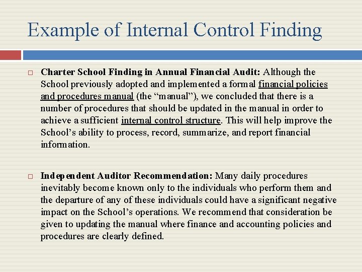 Example of Internal Control Finding Charter School Finding in Annual Financial Audit: Although the