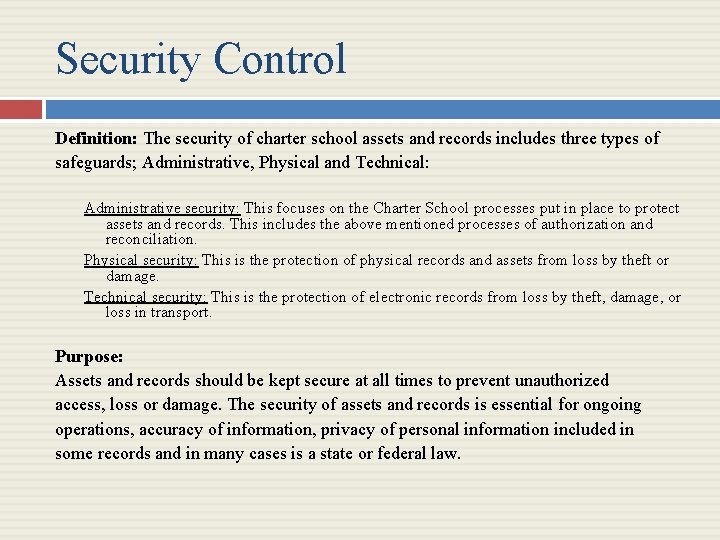 Security Control Definition: The security of charter school assets and records includes three types