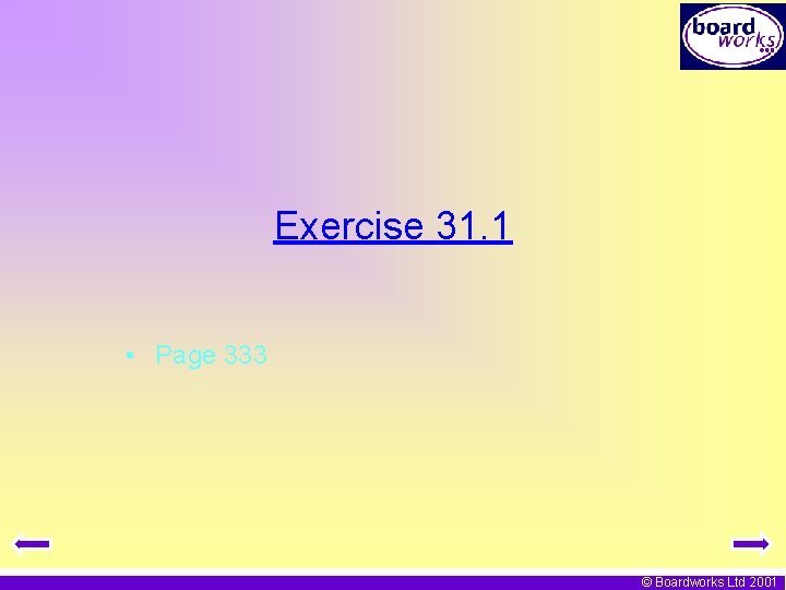 Exercise 31. 1 • Page 333 © Boardworks Ltd 2001 