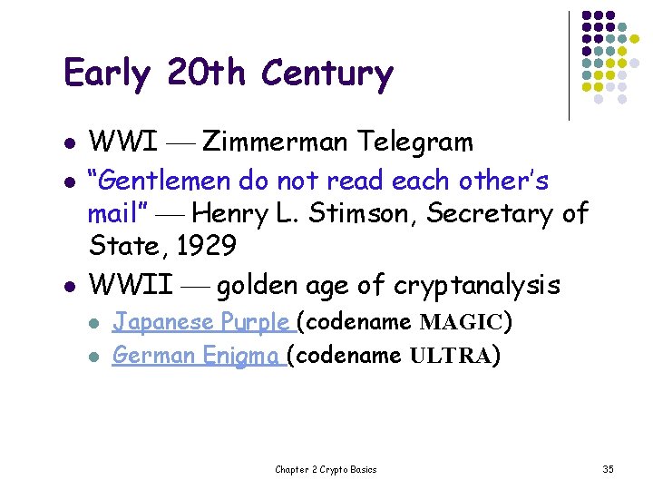 Early 20 th Century l l l WWI Zimmerman Telegram “Gentlemen do not read