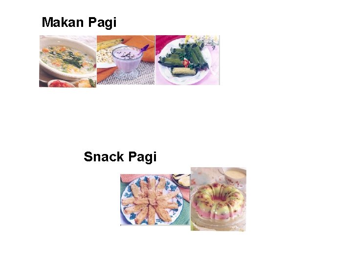 Makan Pagi Snack Pagi 