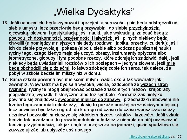 „Wielka Dydaktyka” 16. Jeśli nauczyciele będą wymowni i uprzejmi, a surowością nie będą odstręczali