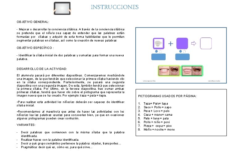 INSTRUCCIONES OBJETIVO GENERAL: - Mejorar o desarrollar la conciencia silábica. A través de la