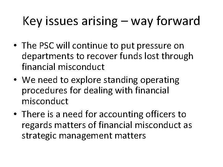 Key issues arising – way forward • The PSC will continue to put pressure