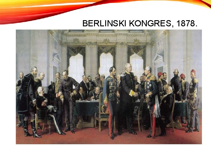 BERLINSKI KONGRES, 1878. 