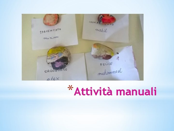 *Attività manuali 