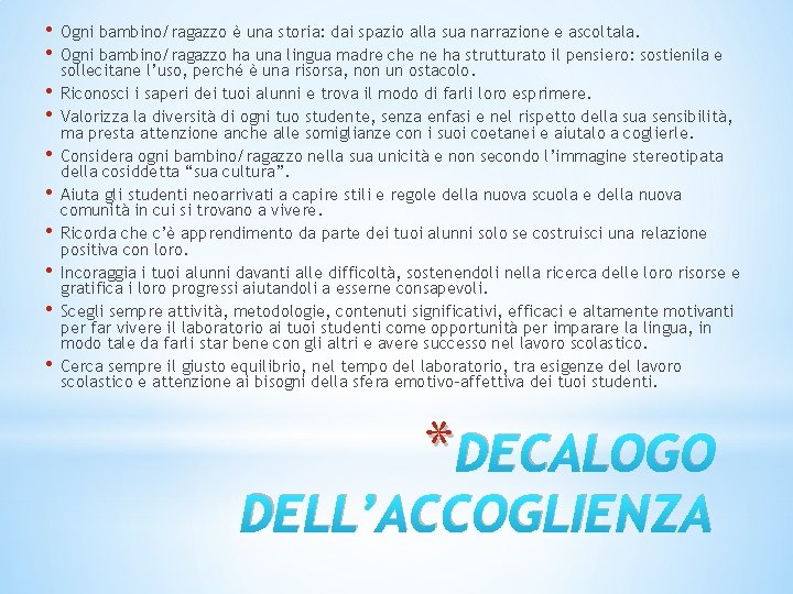  • • • Ogni bambino/ragazzo è una storia: dai spazio alla sua narrazione