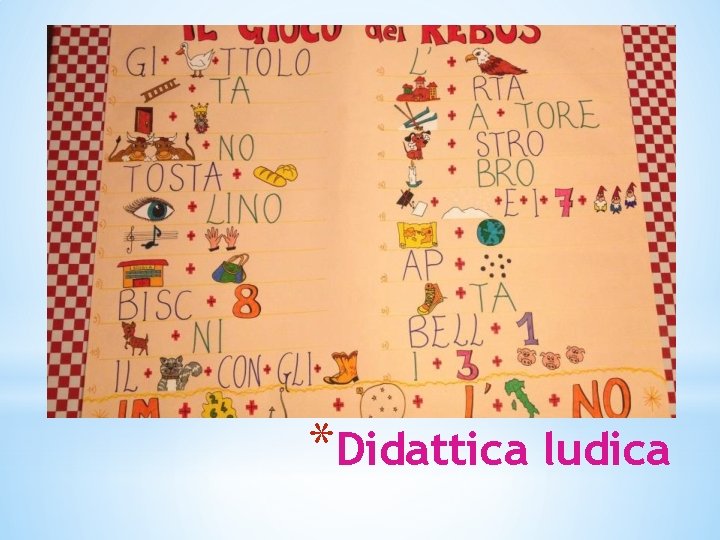 *Didattica ludica 