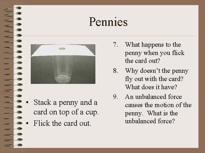 Pennies • Stack a penny and a card on top of a cup. •