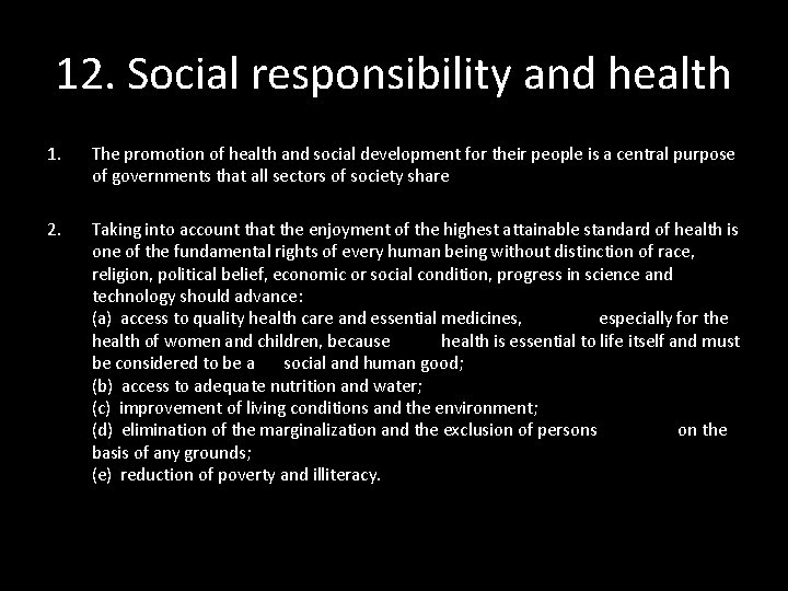 12. Social responsibility and health 1. The promotion of health and social development for