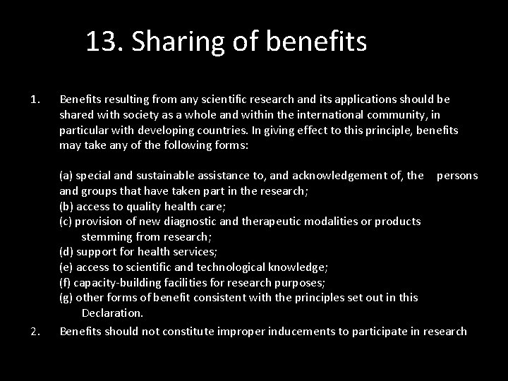 13. Sharing of benefits 1. 2. Benefits resulting from any scientific research and its