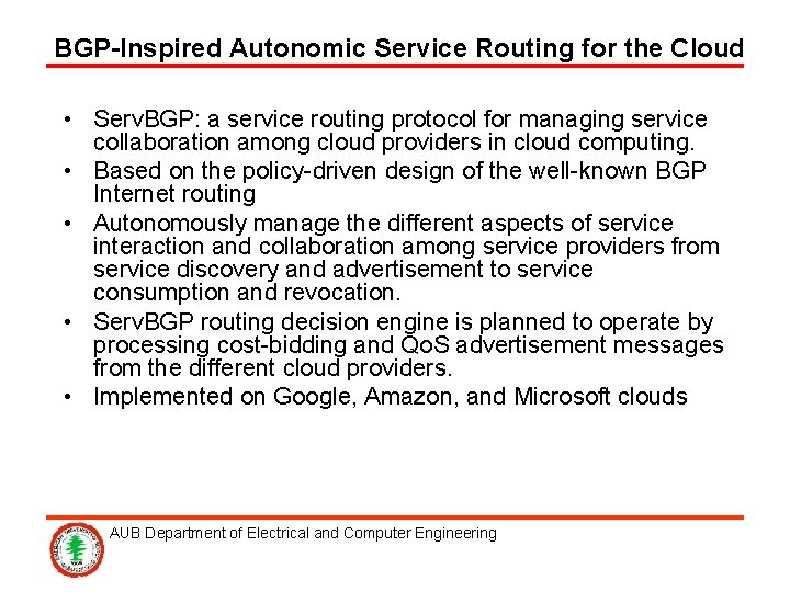 BGP-Inspired Autonomic Service Routing for the Cloud • Serv. BGP: a service routing protocol