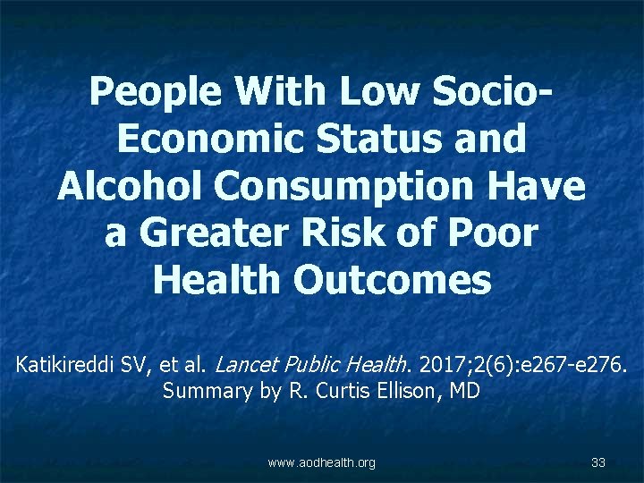 People With Low Socio. Economic Status and Alcohol Consumption Have a Greater Risk of