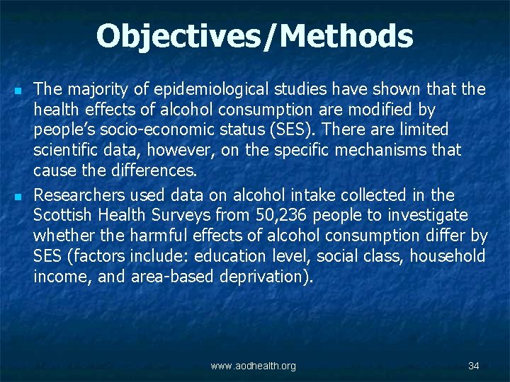 Objectives/Methods n n The majority of epidemiological studies have shown that the health effects