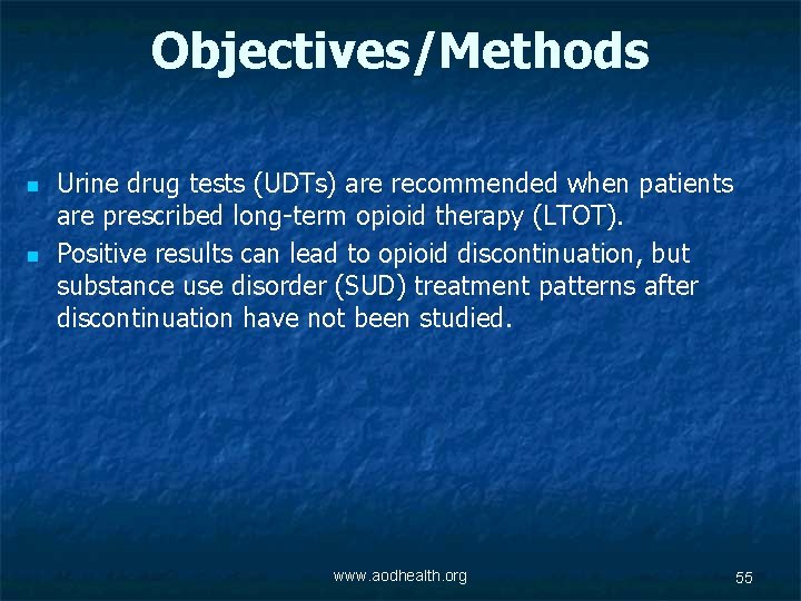 Objectives/Methods n n Urine drug tests (UDTs) are recommended when patients are prescribed long-term