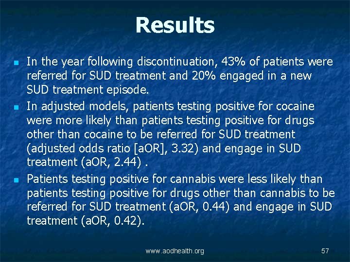 Results n n n In the year following discontinuation, 43% of patients were referred