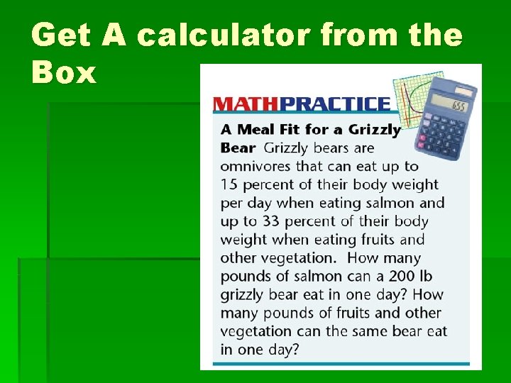Get A calculator from the Box 
