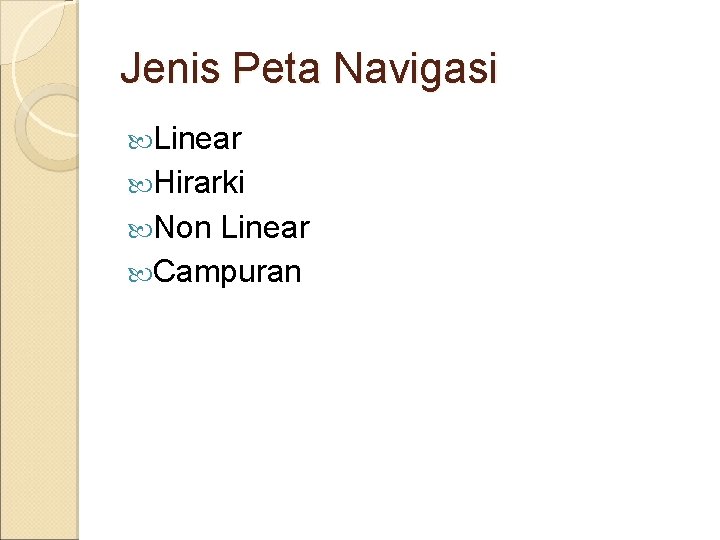 Jenis Peta Navigasi Linear Hirarki Non Linear Campuran 