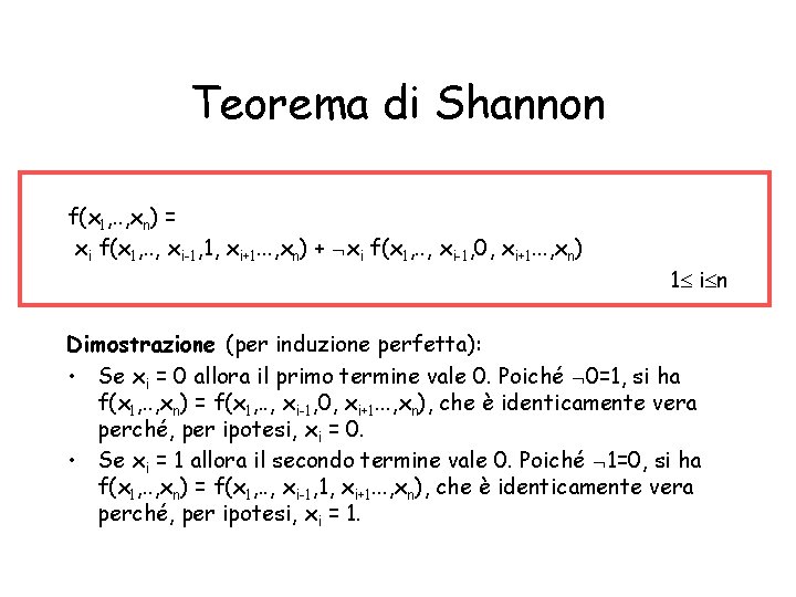 Teorema di Shannon f(x 1, . . , xn) = xi f(x 1, .