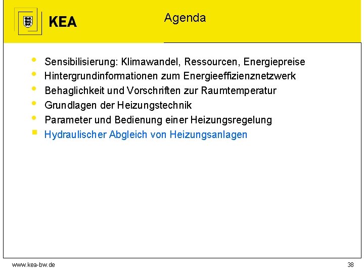 Agenda • • • § Sensibilisierung: Klimawandel, Ressourcen, Energiepreise Hintergrundinformationen zum Energieeffizienznetzwerk Behaglichkeit und