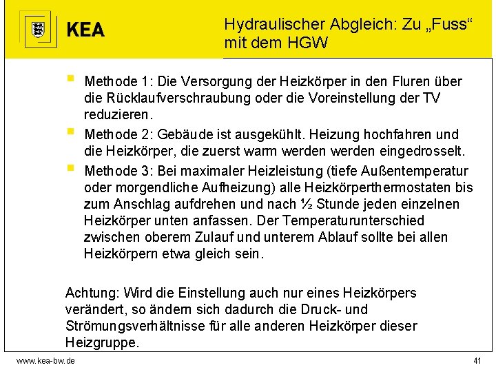 Hydraulischer Abgleich: Zu „Fuss“ mit dem HGW § § § Methode 1: Die Versorgung