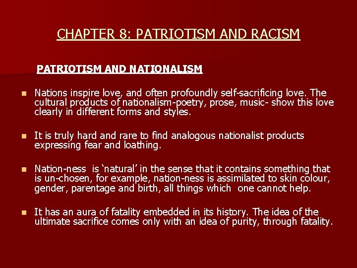 CHAPTER 8: PATRIOTISM AND RACISM PATRIOTISM AND NATIONALISM n Nations inspire love, and often