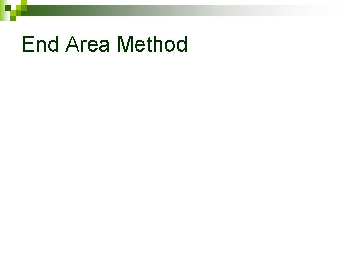 End Area Method 