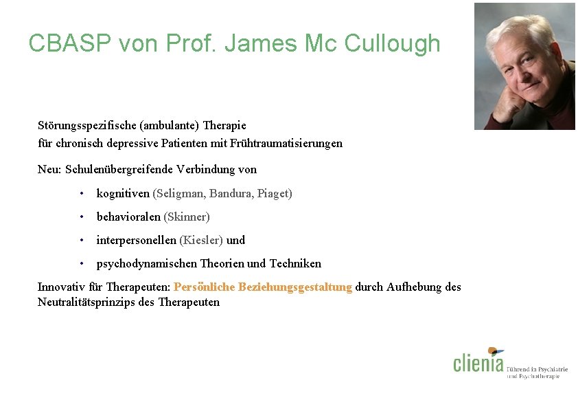 CBASP von Prof. James Mc Cullough Störungsspezifische (ambulante) Therapie für chronisch depressive Patienten mit