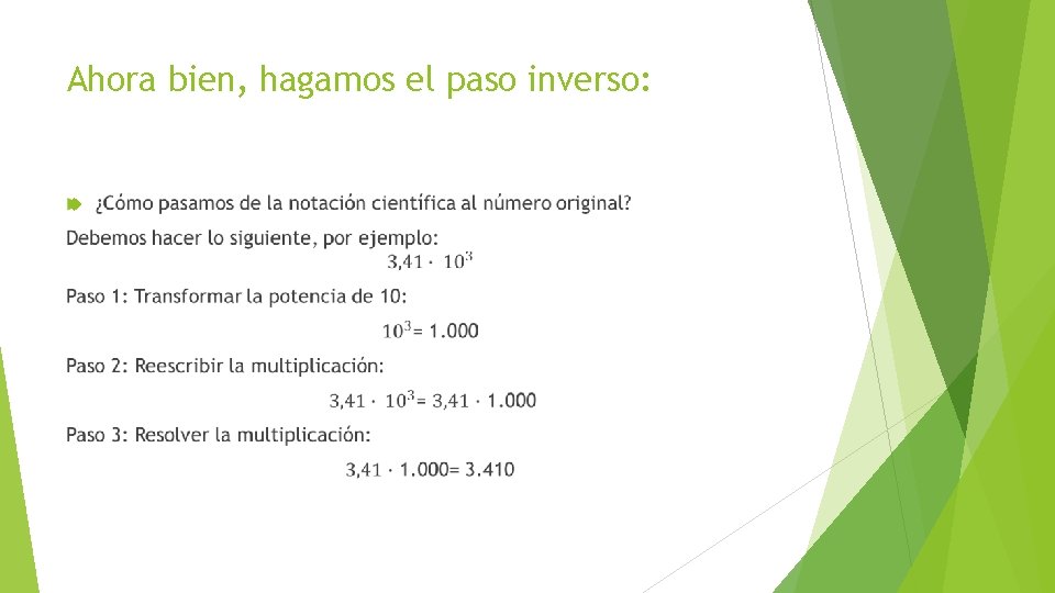 Ahora bien, hagamos el paso inverso: 
