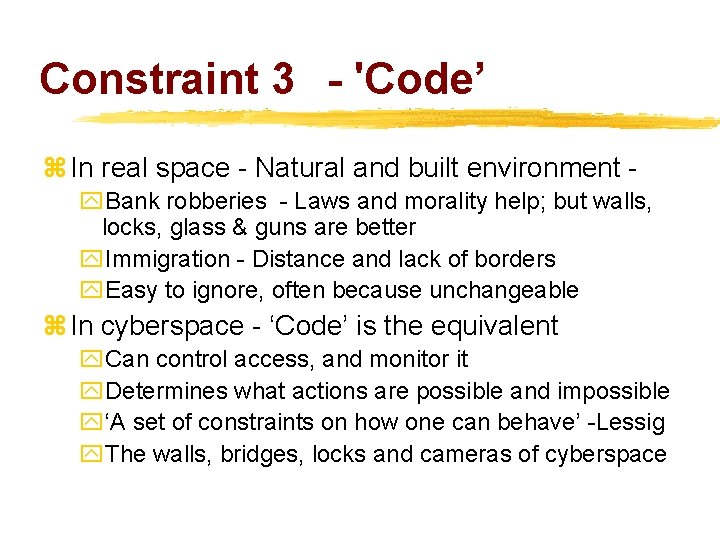 Constraint 3 - 'Code’ z In real space - Natural and built environment y.