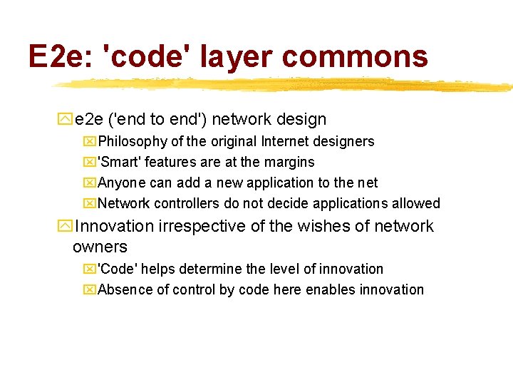 E 2 e: 'code' layer commons ye 2 e ('end to end') network design