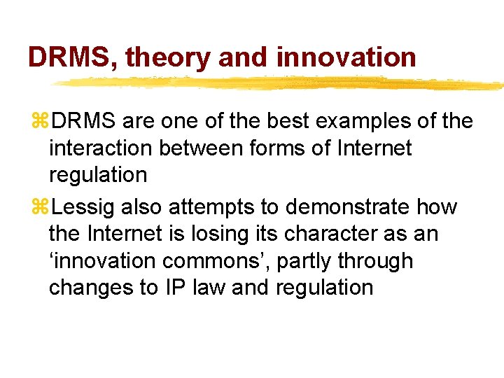 DRMS, theory and innovation z. DRMS are one of the best examples of the