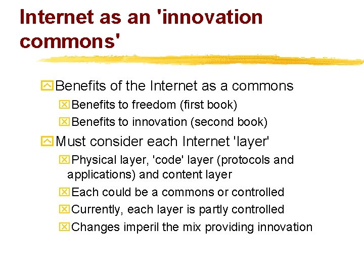 Internet as an 'innovation commons' y. Benefits of the Internet as a commons x.