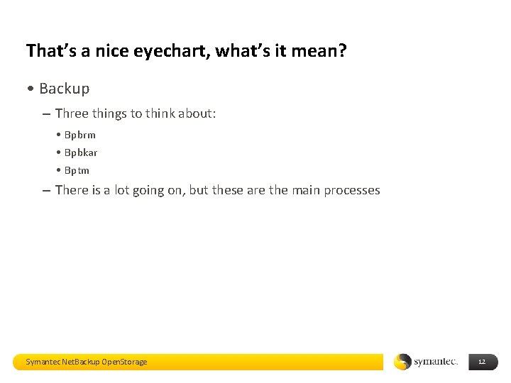 That’s a nice eyechart, what’s it mean? • Backup – Three things to think