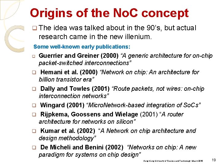 Origins of the No. C concept q The idea was talked about in the