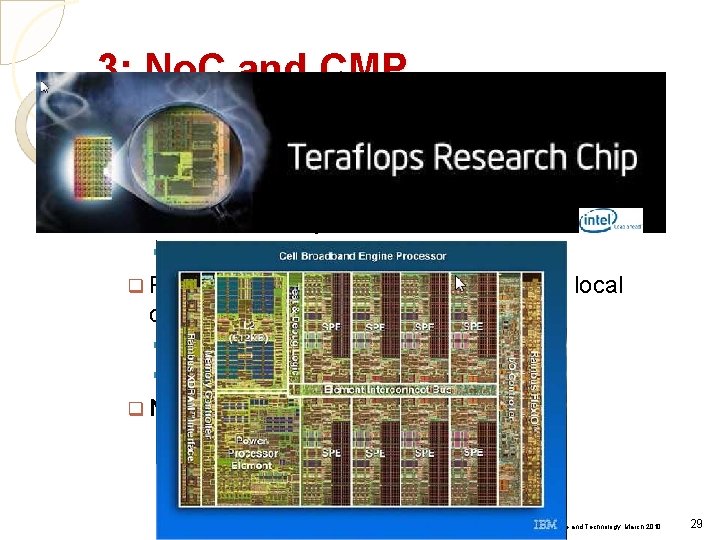 3: No. C and CMP q Uniprocessors cannot provide Power-efficient performance growth § Interconnect