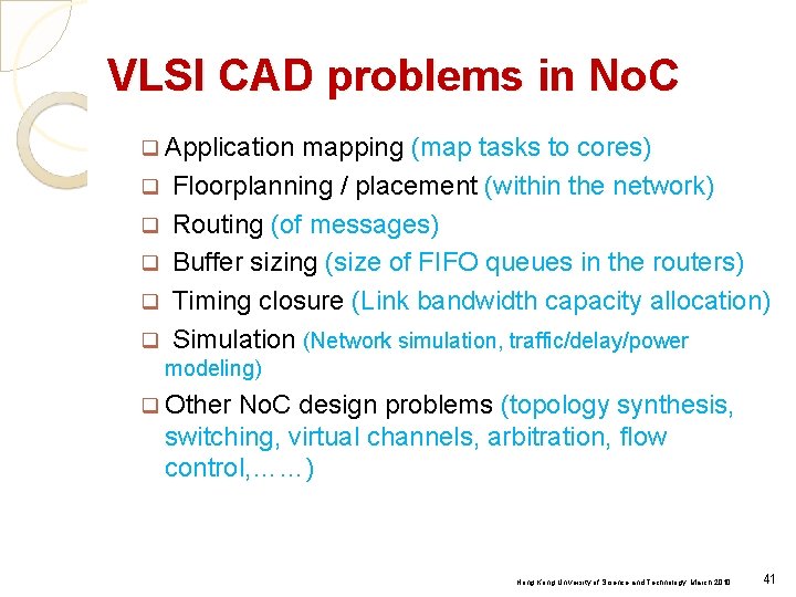 VLSI CAD problems in No. C q Application q q q mapping (map tasks
