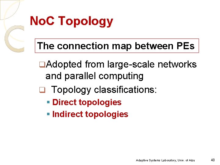 No. C Topology The connection map between PEs q. Adopted from large-scale networks and