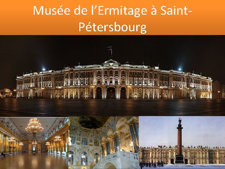 Musée de l’Ermitage à Saint. Pétersbourg 